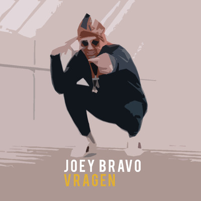 シングル/Vragen/Joey Bravo