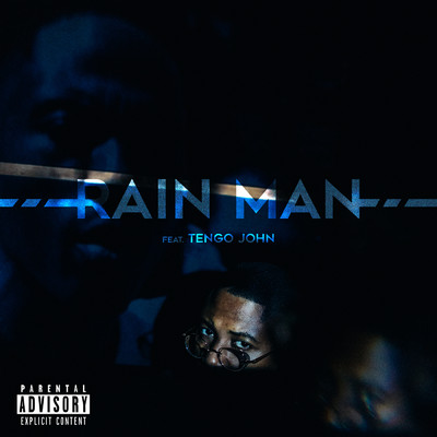 Rain Man (Explicit) feat.Tengo John/Prince Waly