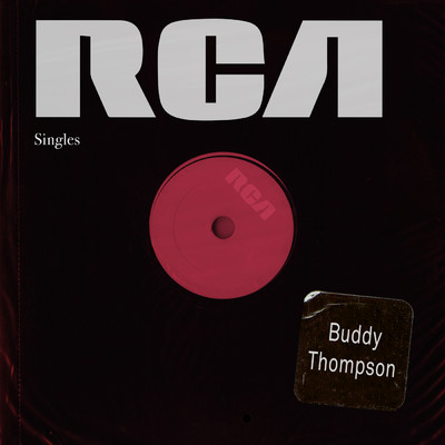 RCA Singles/Buddy Thompson