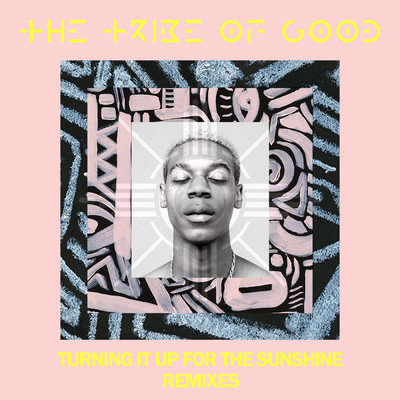 アルバム/Turning It Up For The Sunshine (Remixes)/The Tribe Of Good