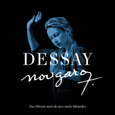 アルバム/Nougaro : Sur l'ecran noir de mes nuits blanches/Natalie Dessay