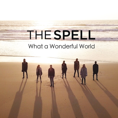 シングル/What a Wonderful World (Acappella Cover)/The Spell