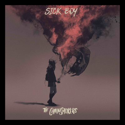 アルバム/Sick Boy/The Chainsmokers