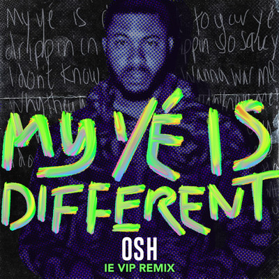 シングル/My Ye Is Different (IE VIP Remix) (Explicit)/OSH