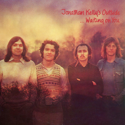 ...Waiting on You/Jonathan Kelly's Outside
