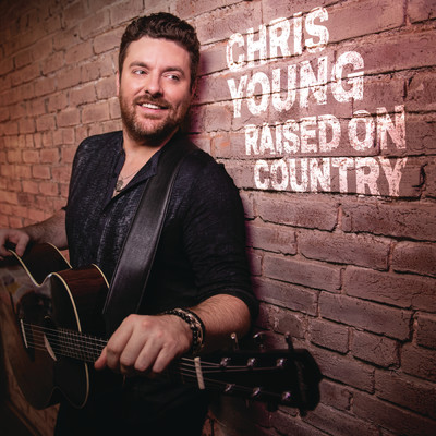 Raised on Country/Chris Young