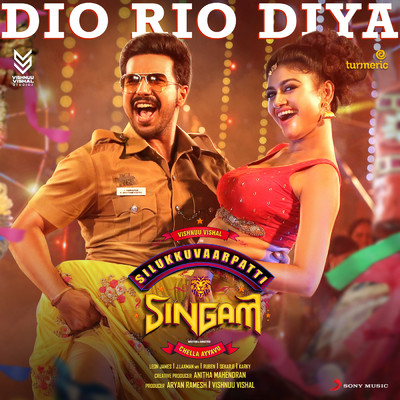 シングル/Dio Rio Diya (From ”Silukkuvaarpatti Singam”)/Leon James／Sunidhi Chauhan／Naresh Iyer／Santosh Hariharan