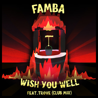 Wish You Well (Club Mix) feat.TROVES/Famba