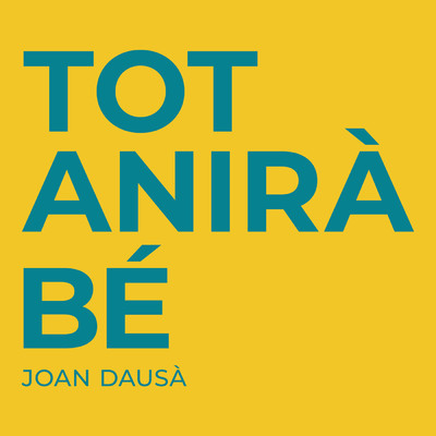 Tot Anira Be/Joan Dausa