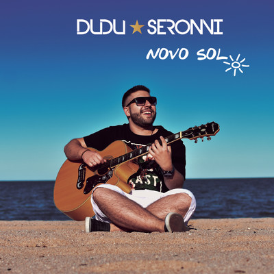 Novo Sol/Dudu Seronni