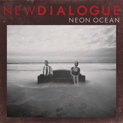 Neon Ocean/New Dialogue