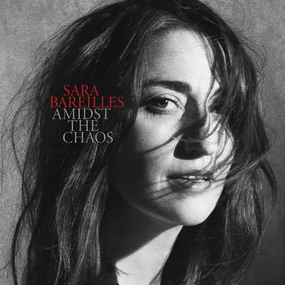 Amidst the Chaos/Sara Bareilles
