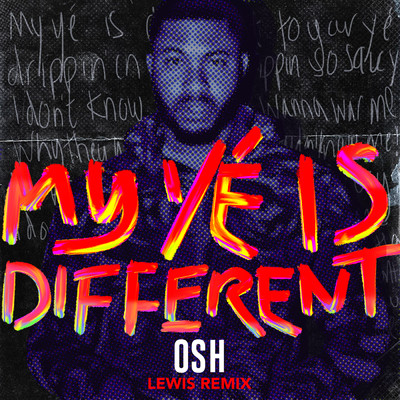 シングル/My Ye Is Different (Lewis Remix)/OSH