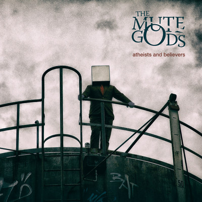 シングル/Atheists & Believers/The Mute Gods