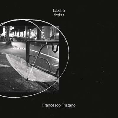 シングル/Lazaro (Solo Piano Version)/フランチェスコ・トリスターノ