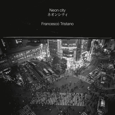 シングル/Neon City/フランチェスコ・トリスターノ