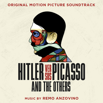 アルバム/Hitler Versus Picasso and the Others (Original Motion Picture Soundtrack)/Remo Anzovino