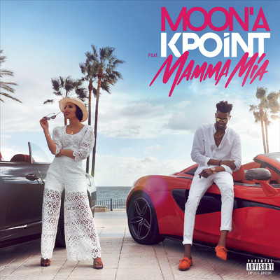 シングル/Mamma Mia (Explicit) feat.Kpoint/Moona
