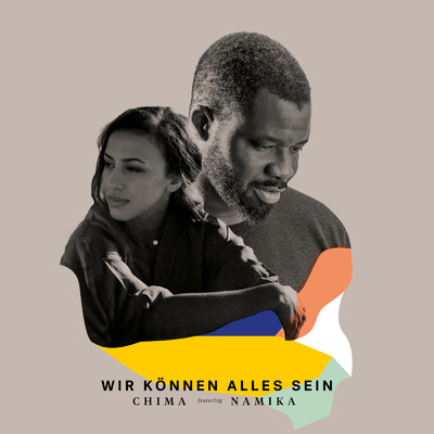 Wir konnen alles sein (”Rate Your Date” Soundtrack) feat.Namika/Chima