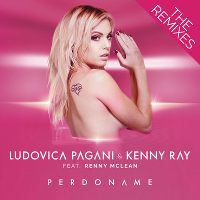 Perdoname (Jack Mazzoni Remix) feat.Renny Mclean/Ludovica Pagani／Kenny Ray