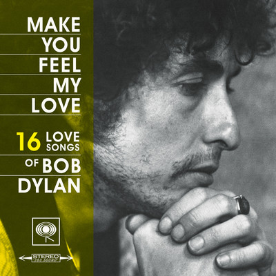 アルバム/Make You Feel My Love: 16 Love Songs of Bob Dylan/Bob Dylan