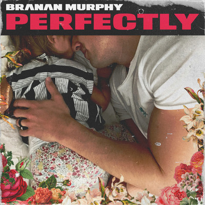 Perfectly/Branan Murphy