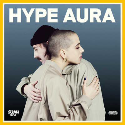 アルバム/HYPE AURA (Explicit)/Coma_Cose