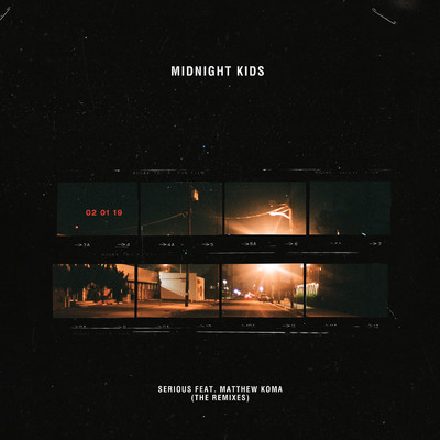 Serious (Remixes)/Midnight Kids／Matthew Koma
