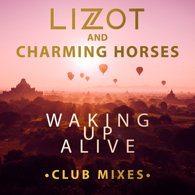 シングル/Waking up Alive (Club Mix Edit)/LIZOT／Charming Horses