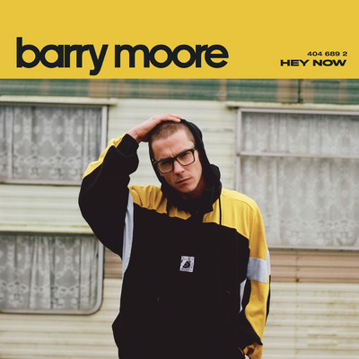Hey Now/Barry Moore