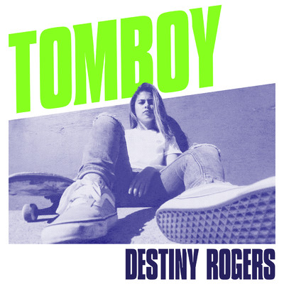 シングル/Tomboy/Destiny Rogers