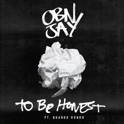 To Be Honest (Explicit) feat.Quando Rondo/OBN Jay