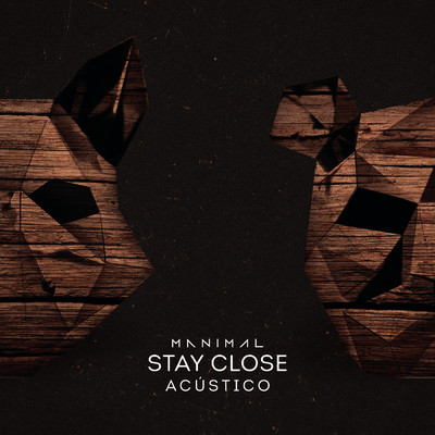 Stay Close (Acustico)/Manimal