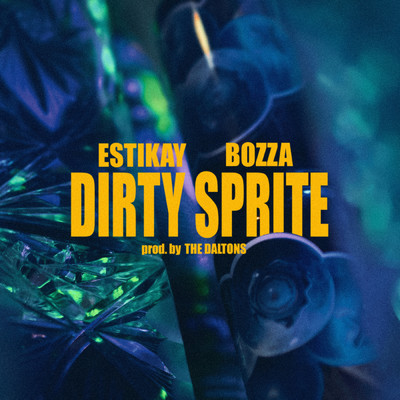 Dirty Sprite (Explicit)/Estikay／Bozza