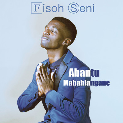 シングル/Abantu Mabahlangane/Fisoh Seni