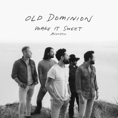 シングル/Make It Sweet (Acoustic)/Old Dominion
