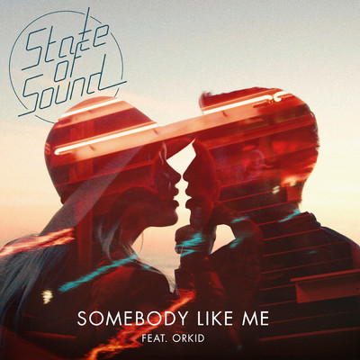 シングル/Somebody Like Me feat.ORKID/State of Sound