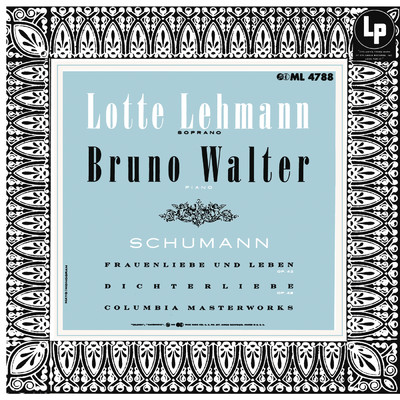 Schumann: Frauenliebe und Leben, Op. 42 & Dichterliebe, Op. 48/Lotte Lehmann
