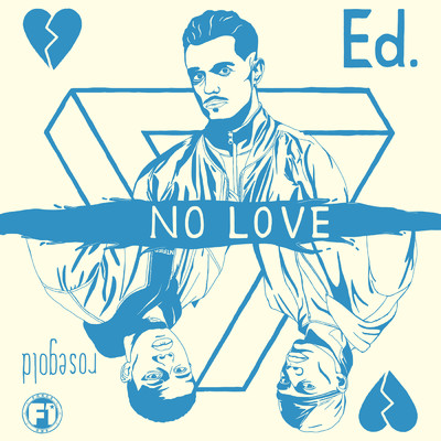 No Love (Explicit) feat.rosegold/Ed.