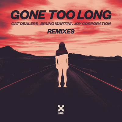 Gone Too Long (Remixes)/Cat Dealers／Bruno Martini／Joy Corporation