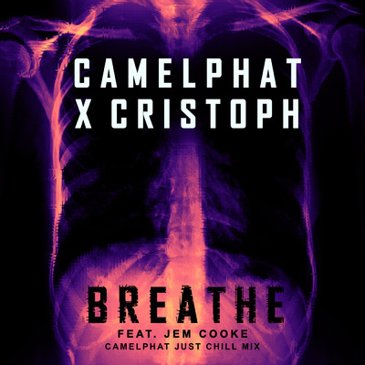 Breathe (CamelPhat Just Chill Mix) feat.Jem Cooke/CamelPhat／Cristoph