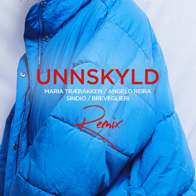 Unnskyld (Remix) (Explicit) feat.Angelo Reira,SINDIO,Breveglieri/Zupermaria