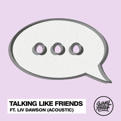 シングル/Talking Like Friends (Acoustic) feat.Liv Dawson/Sammy Porter