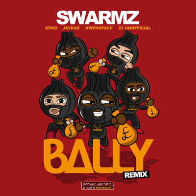 Bally (Remix) (Explicit) feat.Kwengface,23 Unofficial/Swarmz／Geko／Jaykae