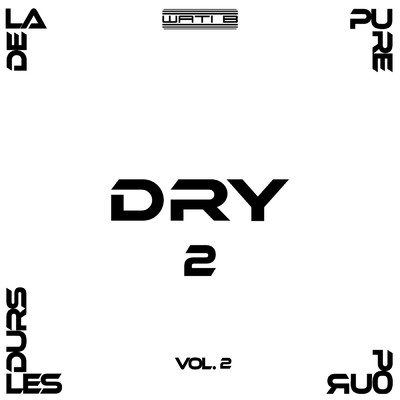アルバム/De la pure pour les durs 2, Vol. 2 (Explicit)/Dry