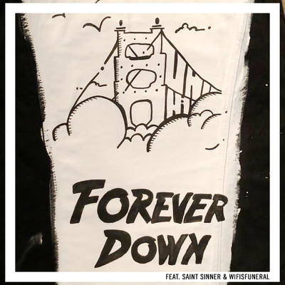 Forever Down feat.Saint Sinner,Wifisfuneral/Vanic