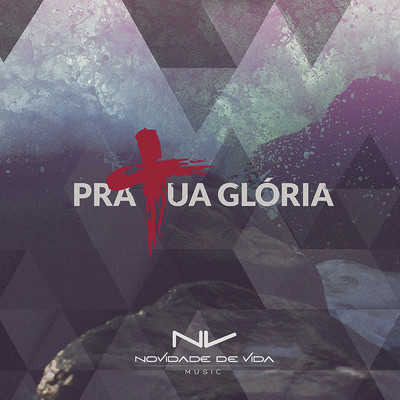シングル/Pra Tua Gloria/Novidade de Vida Music
