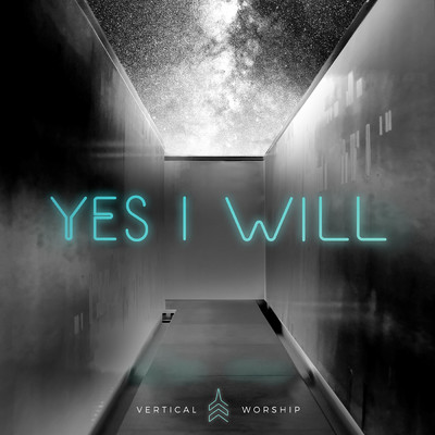 Yes I Will - EP/Vertical Worship