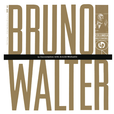 Bruno Walter in Conversation with Arnold Michaelis: The first recordings/Bruno Walter