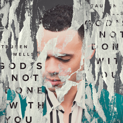 アルバム/God's Not Done with You/Tauren Wells